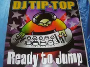 DJ Tip-Top - Are You Ready To Jump