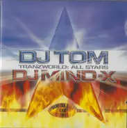DJ Tom & DJ Mind-X - Tranzworld: All Stars