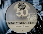 DJ Tom Stevens vs. Fridge - Outface 2000