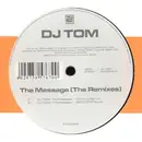 12inch Vinyl Single - DJ Tom - The Message (The Remixes)