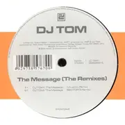 12inch Vinyl Single - DJ Tom - The Message (The Remixes)