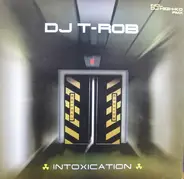 DJ T-Rob - Intoxication