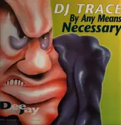 DJ Trace - By Any Means Necessary