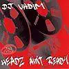 LP - DJ Vadim - Headz Ain't Ready
