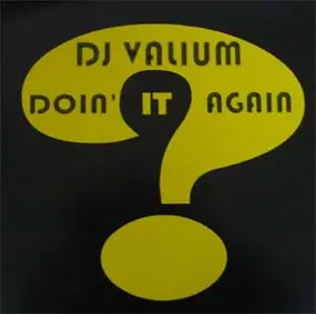 DJ Valium - Doin' It Again