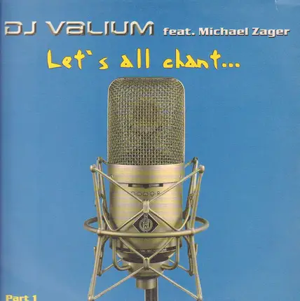 DJ Valium Feat. Michael Zager - Let's All Chant... (Part 1)
