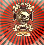 DJ Villeneuve - You Think You're Jesus (Audiofly Mixes)