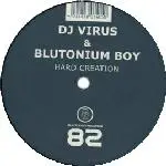 DJ Virus & Blutonium Boy - Hard Creation