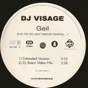 12inch Vinyl Single - DJ Visage - Geil! (Let Me Be Your Sexual Healing...)