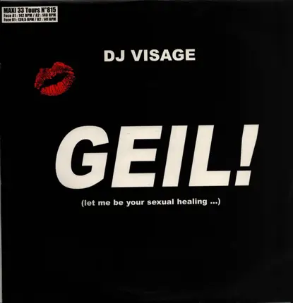 DJ Visage - Geil! (Let Me Be Your Sexual Healing...)