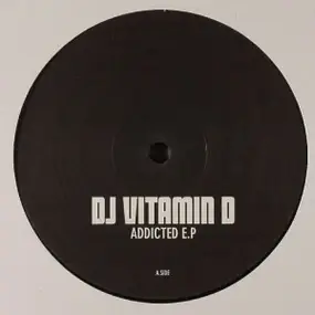 DJ Vitamin D - ADDICTED EP