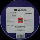 12inch Vinyl Single - DJ Voodoo - House On Fire