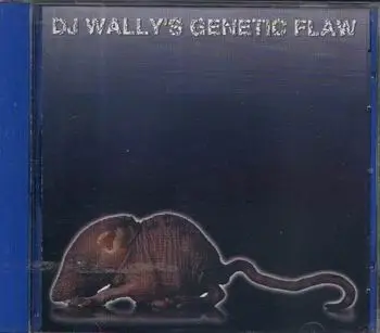 Dj Wally - DJ Wally's Genetic Flaw