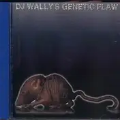DJ Wally - genetic flaw
