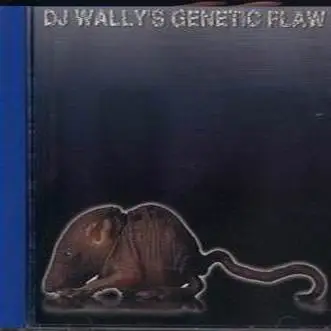 dj wally - genetic flaw