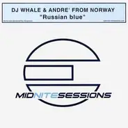DJ Whale & André From Norway - Russian Blue