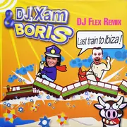 12inch Vinyl Single - DJ Xam Feat. 'B' - Last Train To Ibiza!