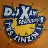 12inch Vinyl Single - DJ Xam Feat. 'B' - T'Es Zinzin !