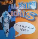 12inch Vinyl Single - DJ Xam Feat. 'B' - J'ai Mal À La Tête !!! (Remix)