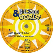12inch Vinyl Single - DJ Xam Feat. 'B' - Last Train To Ibiza!