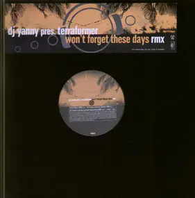 DJ Yanny pres. Terraformer - Won't Forget These Days (Remixes)