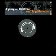 DJ Yanny Pres. Terraformer - Won't Forget These Days