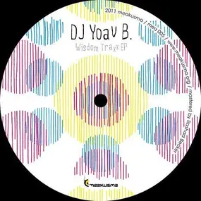 DJ Yoav B. - Wisdom Traxx Ep