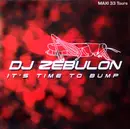 12inch Vinyl Single - DJ Zebulon - It's Time To Bump