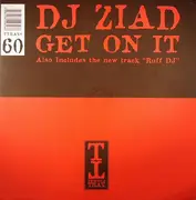 12inch Vinyl Single - DJ Ziad - Get On It / Ruff DJ