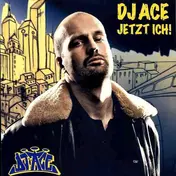 DJ ACE - Jetzt Ich!