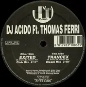 12inch Vinyl Single - DJ Acido Ft. Thomas Ferri - Exited / Trancex