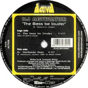DJ Activator - The Bass Be Louder