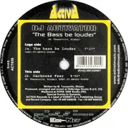 12inch Vinyl Single - DJ Activator - The Bass Be Louder