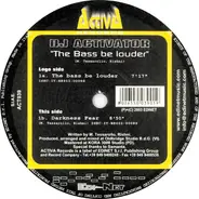 DJ Activator - The Bass Be Louder