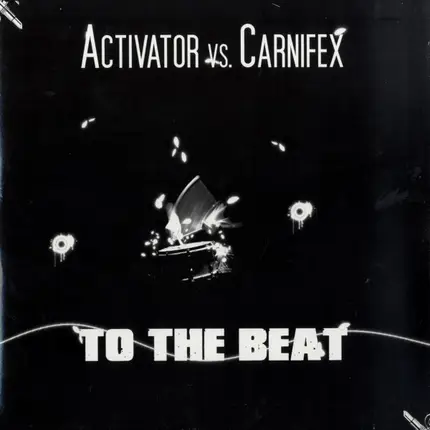 DJ Activator Vs. Carnifex - To The Beat