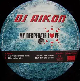 DJ Aikon - My Desperate Love