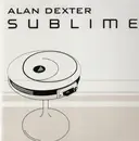 2 x 12'' - DJ Alan Dexter - Sublime