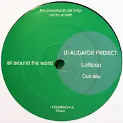 2 x 12inch Vinyl Single - DJ Aligator Project - Lollipop - Promo