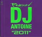 CD - DJ Antoine - 2011 (Remixed)