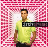 DJ Antoine - All We Need