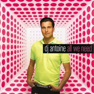 DJ Antoine - All We Need