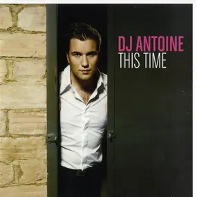 DJ Antoine - This Time