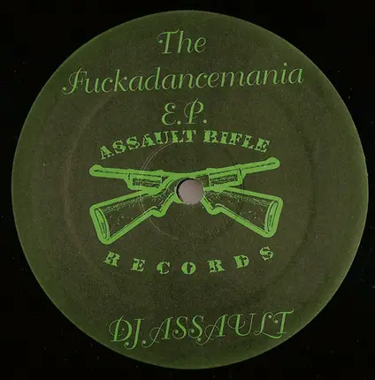 DJ Assault - The Fuckadancemania E.P.