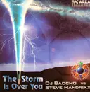 12inch Vinyl Single - DJ Badcho vs. Steve Handrixx - The Storm Is Over You