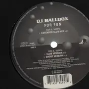 12'' - DJ Balloon - For Fun