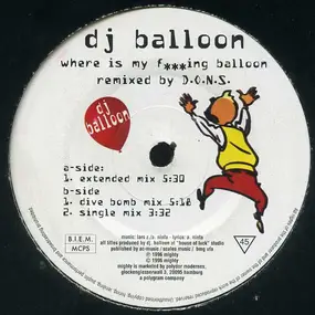 dj balloon - Where Is My F***ing Balloon