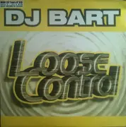 12inch Vinyl Single - DJ Bart - Loose Control