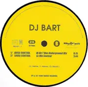 12inch Vinyl Single - DJ Bart - Loose Control