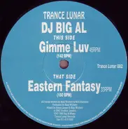 DJ Big Al - Gimme Luv / Eastern Fantasy