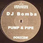 DJ Bomba - Pump & Pipe